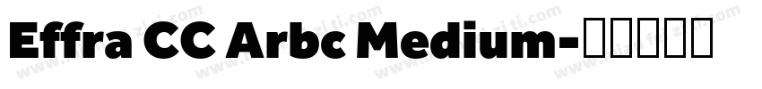 Effra CC Arbc Medium字体转换